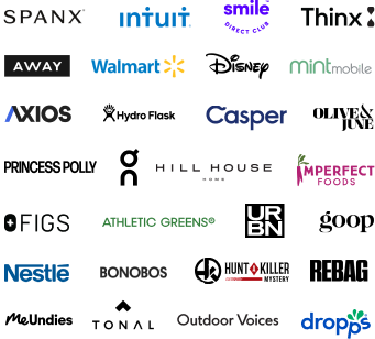 spanx, intuit, imperfect foods, thinx, away, walmart, hydroflask, axios, urbn, casper, smile direct club, mint mobile, outdoor voices, dollar shave club, olive and june, goodrx, figs, salt and straw, athletic greens, the bouqs co, meundies, bonobos, princess polly, goop, nestle, tonal, disney, metromile