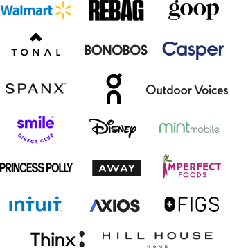 Untuckit, walmart, afterpay, revolve, axios, tonal, bonobos, casper, away, gorjana, mint mobile, spanx, intuit, imperfect foods, thinx, misen, smile direct club, outdoor voices, figs, dollar shave club